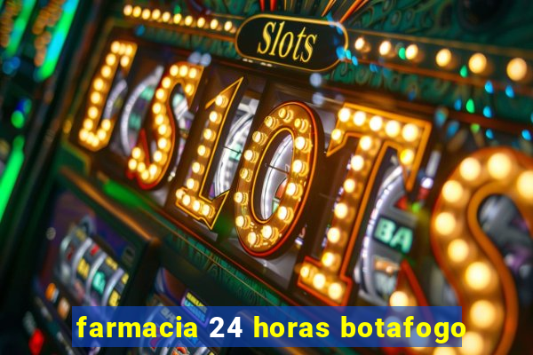 farmacia 24 horas botafogo
